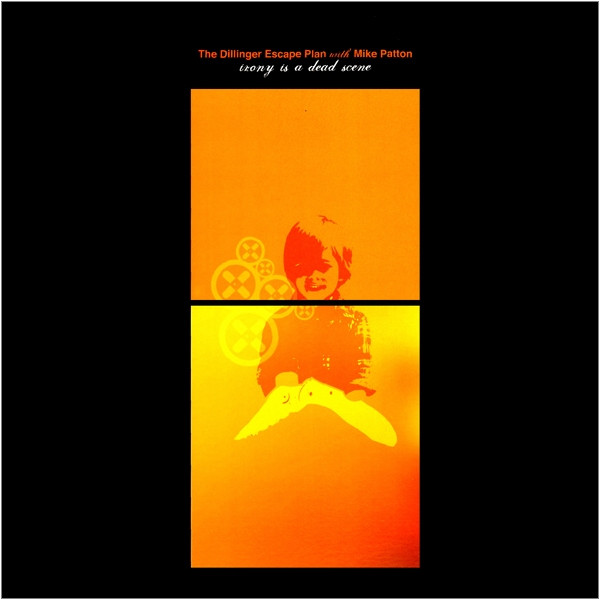 THE DILLINGER ESCAPE PLAN WITH MIKE PATTON - Irony Is A Dead Scene (12in Vinyl)