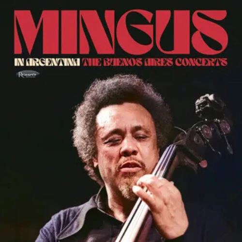 CHARLES MINGUS - In Argentina: The Buenos Aires Concerts (RSD 2025 EXCLUSIVE) (12in Vinyl)