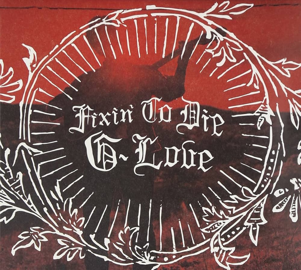 G. LOVE - Fixin To Die (12in Vinyl)