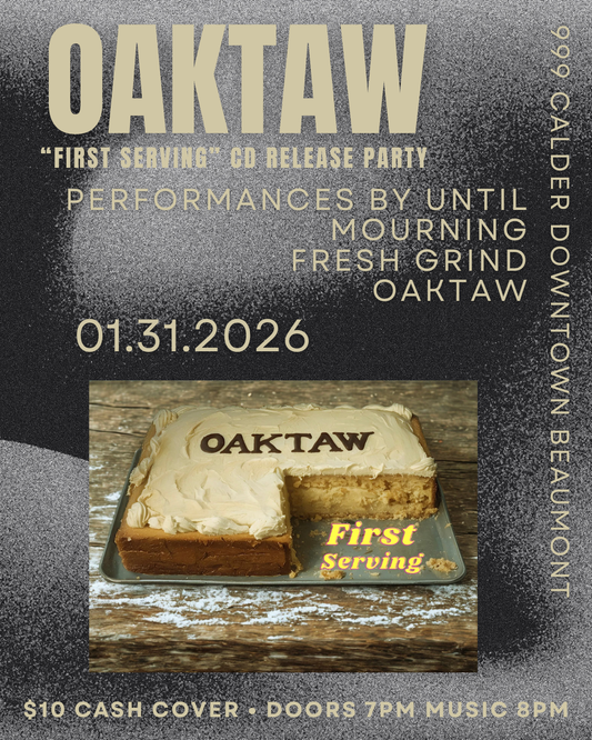 January 31, 2026 Oaktaw CD Release Party feat. Until Mourning and Fresh Grind