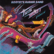 Bootsy's Rubber Band- This Boot Is Made For Fonk (12 inch)