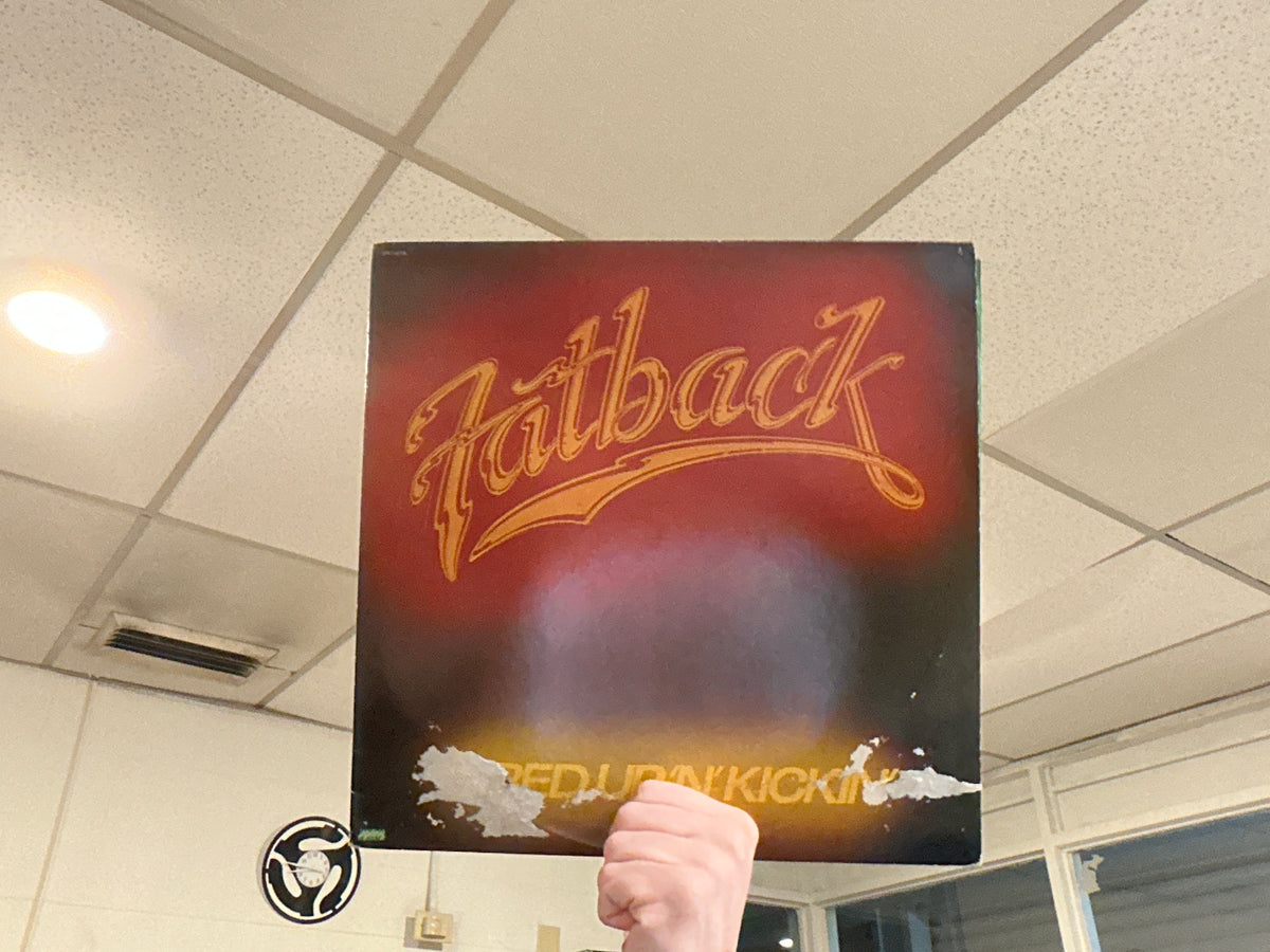 Fatback - Fired Up and Kickin’ (Used - 12 inch)