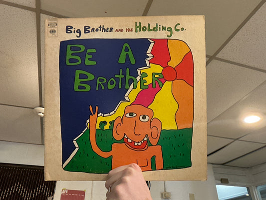 Big Brother and the Holding Company - Be a Brother (Used - 12 inch)