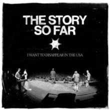 The Story So Far- I Want to Disappear in the USA (12in vinyl)