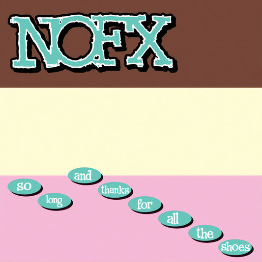 NOFX - So Long & Thanks For All The Shoes (12in Vinyl)