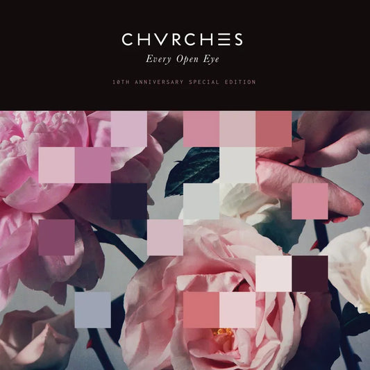 CHVRCHES - Every Open Eye (10th Anniversary Edition) (RSD 2025 EXCLUSIVE) (12in Vinyl)