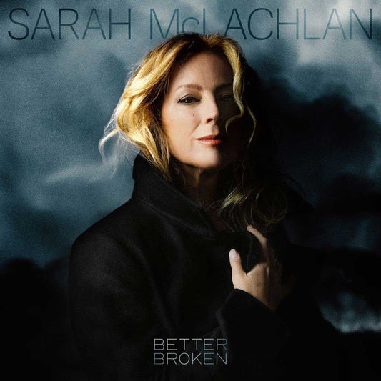 SARAH MCLACHLAN - Better Broken (12in Translucent Sea Blue Vinyl)