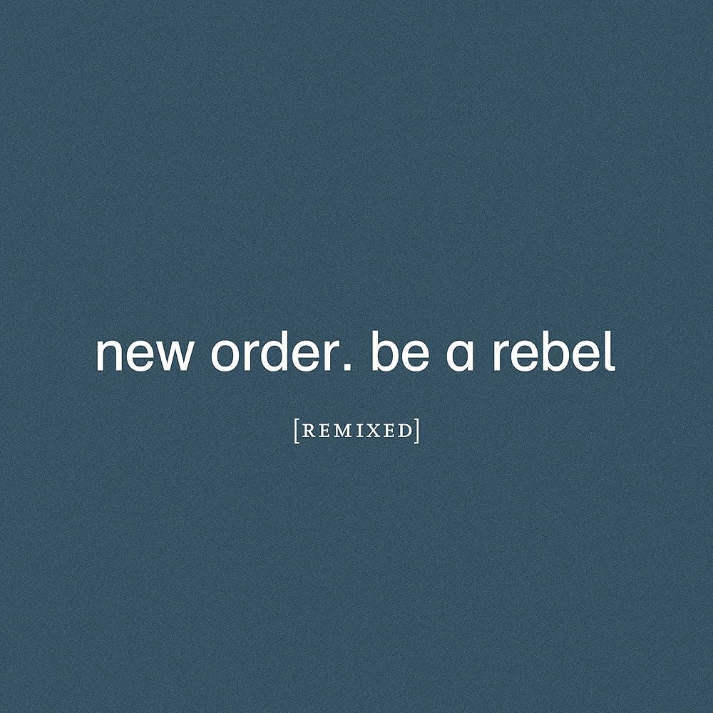 NEW ORDER - Be A Rebel Remixed (12in Clear Vinyl)