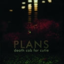 Death Cab for Cutie- Plans (Music on Vinyl 180G) 12 inch