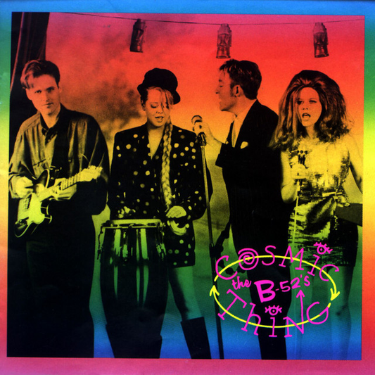 B-52’S - Cosmic Thing (12in Vinyl)