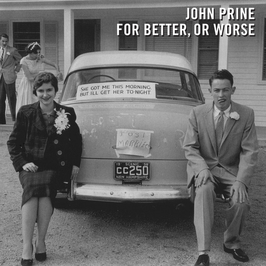 JOHN PRINE - For Better, Or Worse (12in Vinyl)