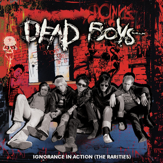 DEAD BOYS - Ignorance In Action (The Rarities) (12in Vinyl)