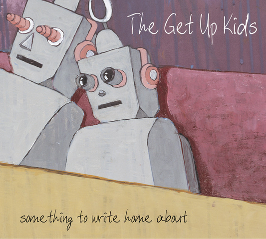THE GET UP KIDS - Something To Write Home About (12in Vinyl)