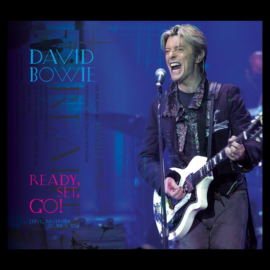 DAVID BOWIE - Ready, Set, Go! (Live, Riverside Studios ‘03) (RSD 2025 EXCLUSIVE) (12in Vinyl)