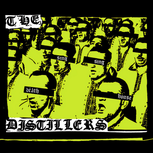 THE DISTILLERS - Sing Sing Death House (12in Vinyl)