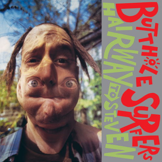 BUTTHOLE SURFERS - Hairway To Steven (12in Vinyl)