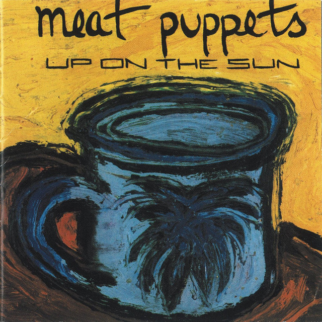 MEAT PUPPETS - Up On The Sun (12in Vinyl)