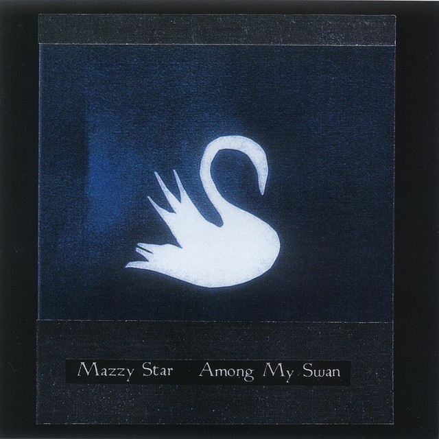 MAZZY STAR - Among My Swan (12in Vinyl)